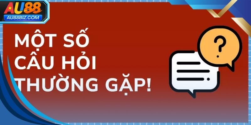 Giao diện câu hỏi thường gặp AU88 được trình bày rõ ràng và dễ tra cứu thông tin