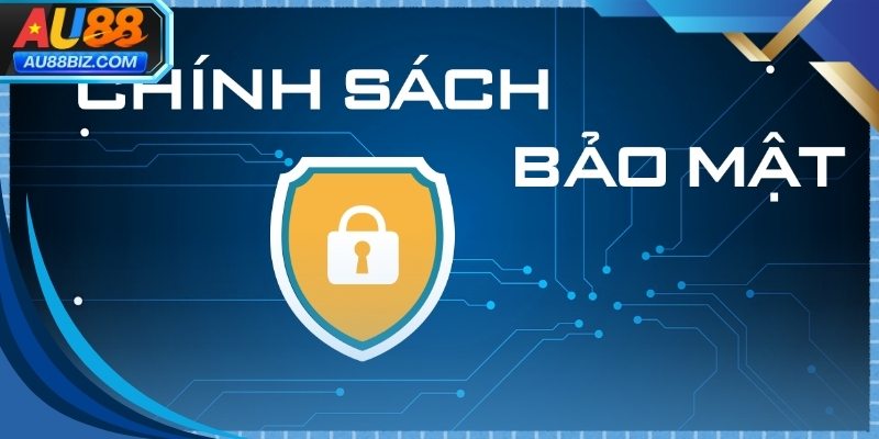 Hệ thống chính sách bảo mật AU88 với quy trình bảo vệ dữ liệu người dùng chặt chẽ