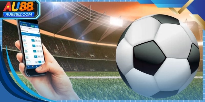 Người chơi AU88 theo dõi cá cược bóng đá với dữ liệu cập nhật liên tục
